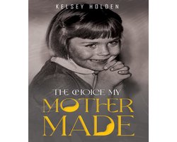 The Choice my Mother Made