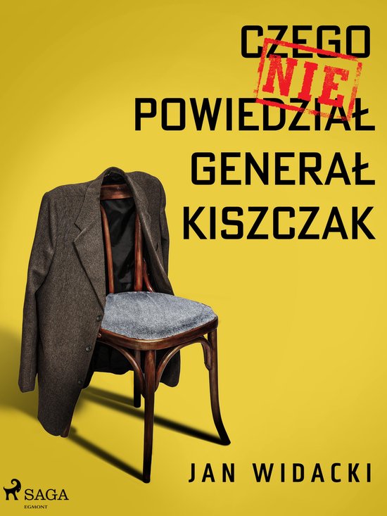 Czego nie powiedział generał Kiszczak - cover