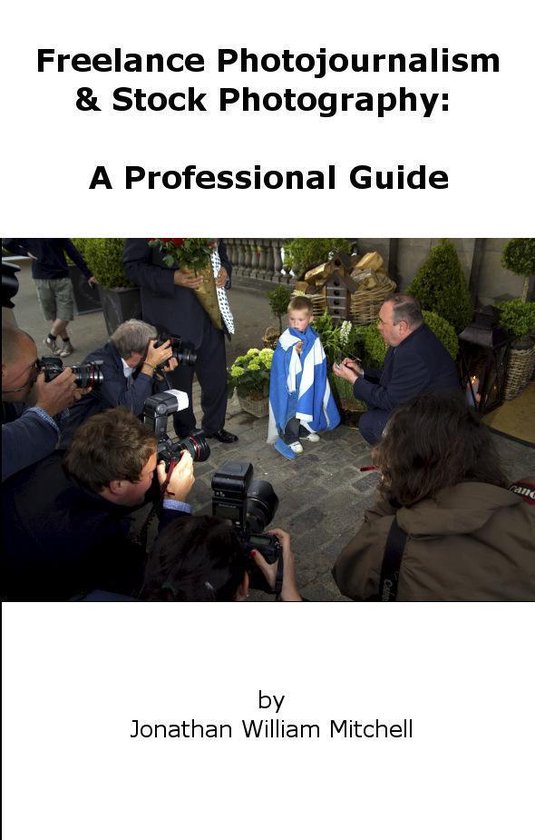 Freelance Photojournalism & Stock Photography: A Professiona ... - cover