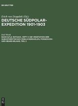 Deutsche Südpolar-Expedition 1901-1903, Band 8/3,2, Botanik, Heft 3: Die Vegetation der subantarktischen Inseln Kerguelen, Possession- und Heard-Eiland, Teil 2