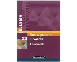 Jellema Bouwproces / 12A Uitvoeren Techniek