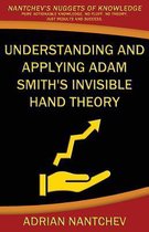 Understanding and Applying Adam Smith's Invisible Hand Theory