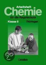 Chemie für die Regelschule Klasse 8 Neu. Arbeitsheft. Thüringen