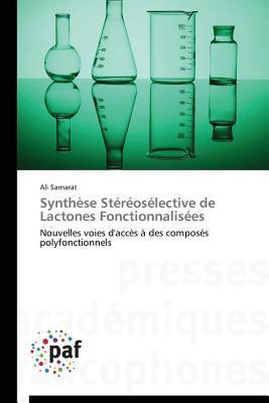 Omn.Pres.Franc.- Synthèse Stéréosélective de Lactones Fonctionnalisées