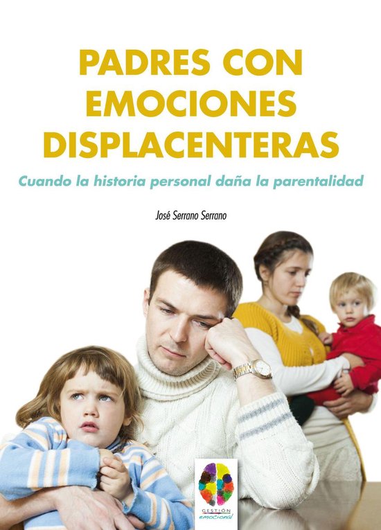Gestión Emocional 6 - Padres con emociones displacenteras.  ... - cover