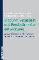 Bindung, Sexualitat Und Personlichkeitsentwicklung