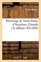 Pelerinage de Notre-Dame D'Arcachon Gironde, 3e Edition