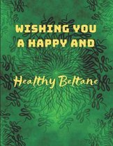 Wishing You a Happy and Healthy Beltane