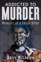 Omslag Addicted To Murder (Memoirs of a Serial Killer)
