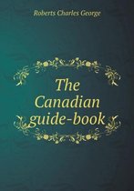 The Canadian guide-book