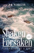 Shaken Not Forsaken