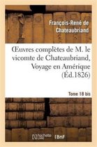 Oeuvres Completes de M. Le Vicomte de Chateaubriand, Tome 18 Bis. Les Martyrs