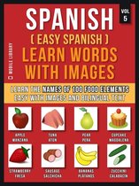 Foreign Language Learning Guides - Spanish ( Easy Spanish ) Learn Words With Images (Vol 5)