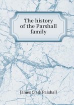 The history of the Parshall family