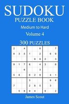 300 Medium to Hard Sudoku Puzzle Book