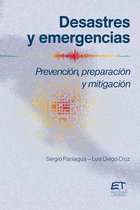 Desastres y emergencias. Prevención, mitigación y preparación