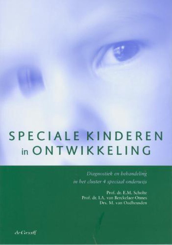 Cover van het boek 'Speciale kinderen in ontwikkeling / druk 1' van I.A. van Berckelaer-Onnes en E.M. Scholte