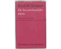 Omslag van Werken en voordrachten Kernpunten van de antroposofie/Mens- en wereldbeeld - De bovenzinnelijke mens