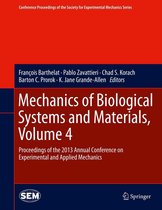 Conference Proceedings of the Society for Experimental Mechanics Series - Mechanics of Biological Systems and Materials, Volume 4