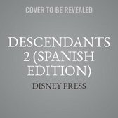 Descendants 2 (Spanish Edition): La Novela
