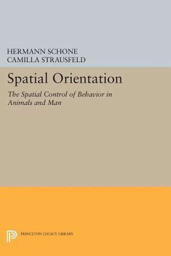 Spatial Orientation - The Spatial Control of Behavior in Ani ... - cover