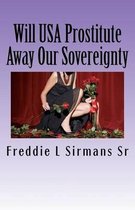 Will USA Prostitute Away Our Sovereignty