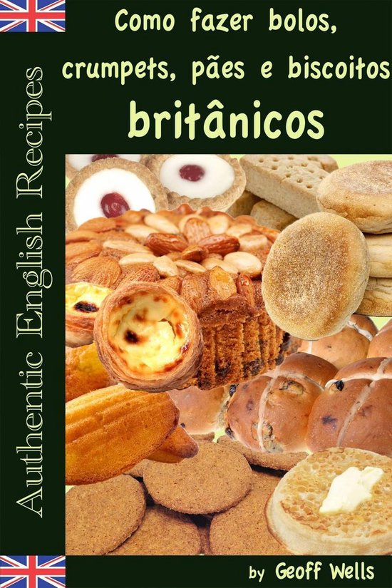 Como fazer bolos, crumpets, pães e biscoitos britânicos - cover