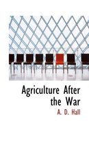 Agriculture After the War