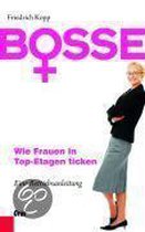 Bosse - Wie Frauen in Top-Etagen ticken