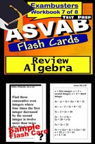 Exambusters ASVAB 7 - ASVAB Test Prep Algebra Review--Exambusters Flash Cards--Workbook 7 of 8