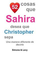 52 Cosas Que Sahira Desea Que Christopher Sepa
