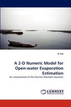 A 2-D Numeric Model for Open-water Evaporation Estimation
