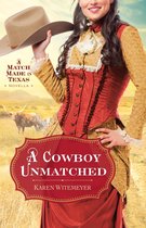 A Cowboy Unmatched (Ebook Shorts) (The Archer Brothers Book #3)