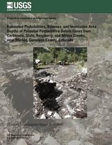 Estimated Probabilities, Volumes, and Inundation Area Depths of Potential Postwildfire Debris Flows from Carbonate, Slate, Raspberry, and Milton Creeks, Near Marble, Gunnison County, Colorado