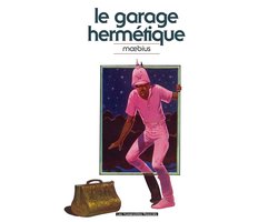 Mœbius Œuvres - Mœbius Œuvres - Le Garage hermétique classique