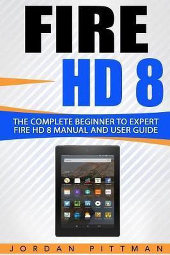 Fire HD 8, Jordan Pittman 9781544972671 Boeken