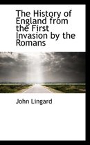 The History of England from the First Invasion by the Romans