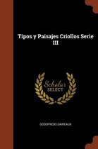 Tipos y Paisajes Criollos Serie III