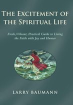 The Excitement of the Spiritual Life