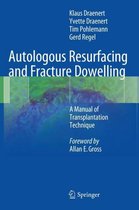 Autologous Resurfacing and Fracture Dowelling