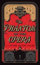 The Phantom of the Opera and Other Gothic Tales