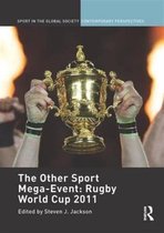 Sport in the Global Society – Contemporary Perspectives-The Other Sport Mega-Event: Rugby World Cup 2011