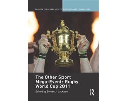 Sport in the Global Society – Contemporary Perspectives-The Other Sport Mega-Event: Rugby World Cup 2011