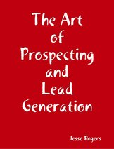 The Art of Prospecting and Lead Generation