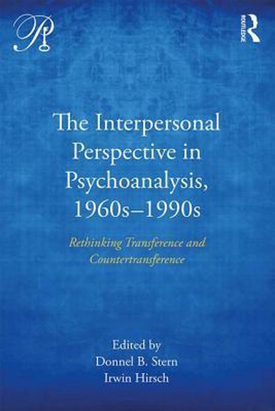 The Interpersonal Perspective in Psychoanalysis, 1960s-1990s - cover