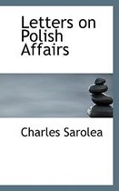 Letters on Polish Affairs