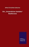 Die "Unsterbliche Geliebte" Beethovens