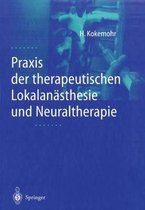 Praxis Der Therapeutischen Lokalanasthesie Und Neuraltherapie