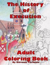The History of Execution Adult Coloring Book