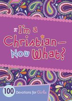 I'm a Christian--Now What?
